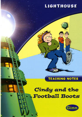 Lighthouse Lime Level: Cindy And The Football Boots Teaching Notes - LIGHTHOUSE (Paperback)