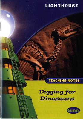 Lighthouse Lime Level: Digging For Dinosaurs Teaching Notes - LIGHTHOUSE (Paperback)