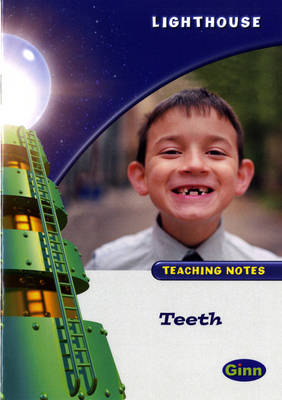 Lighthouse White Level: Teeth Teaching Notes - LIGHTHOUSE (Paperback)