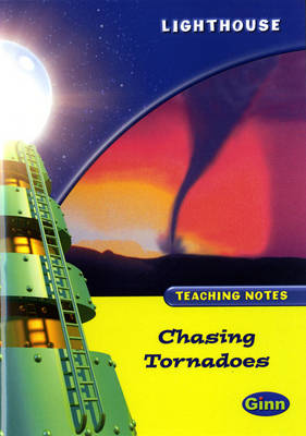 Lighthouse Lime Level: Chasing Tornadoes Teaching Notes - LIGHTHOUSE (Paperback)