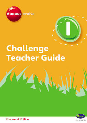 Abacus Evolve Challenge Year 1 Teachers Guide - Abacus Evolve Fwk (2007)Challenge (Spiral bound)