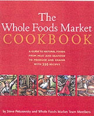 Whole Foods Market Cookbook (Paperback)
