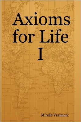 Axioms for Life I (Paperback)