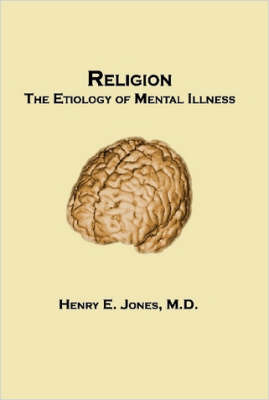 Religion: The Etiology of Mental Illness (Hardback)