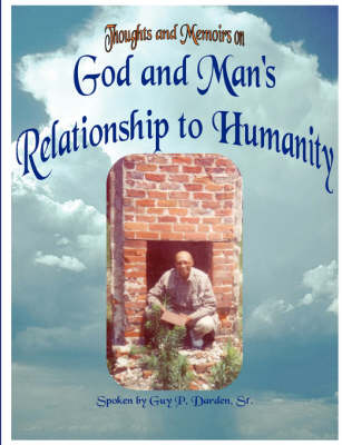 God and Man's Relationship to Humanity (Paperback)