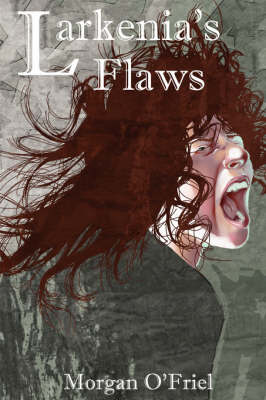 Larkenia's Flaws Vol. 1 (Paperback)