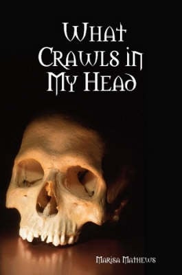 What Crawls in My Head (Paperback)