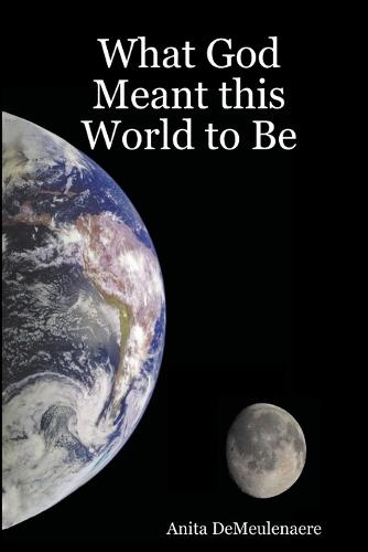 What God Meant This World to Be (Paperback)
