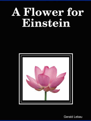 A Flower for Einstein (Paperback)