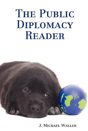 The Public Diplomacy Reader (Paperback)
