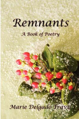 Remnants: A Book of Poetry (Paperback)