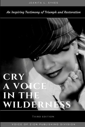 Cry A Voice in the Wilderness (Paperback)