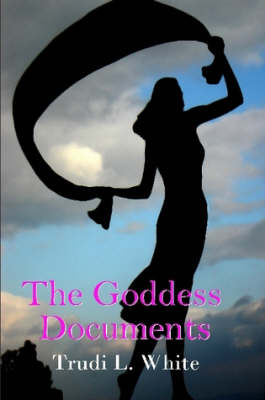 The Goddess Documents (Paperback)