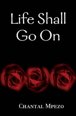 Life Shall Go On (Paperback)