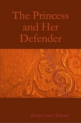 The Princess and Her Defender (Paperback)