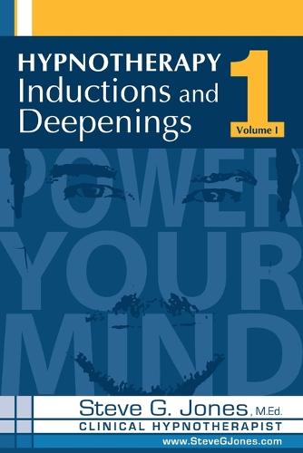 Hypnotherapy Inductions and Deepenings Volume I (Paperback)