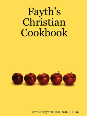 Fayth's Christian Cookbook (Paperback)