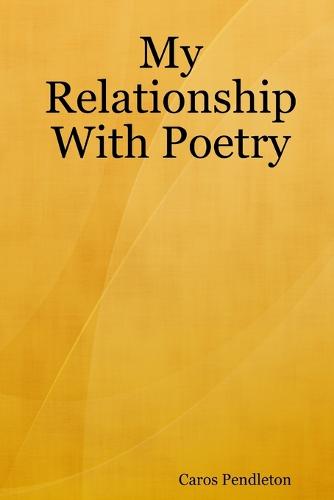 My Relationship With Poetry (Paperback)