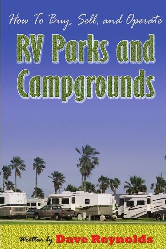 How to Buy, Sell and Operate RV Parks and Campgrounds (Paperback)