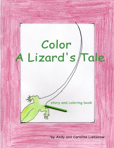 Color a Lizard's Tale (Paperback)