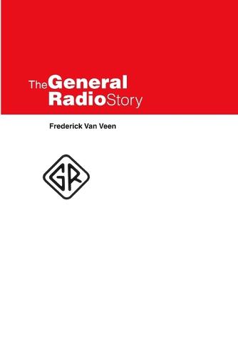 The General Radio Story (Paperback)