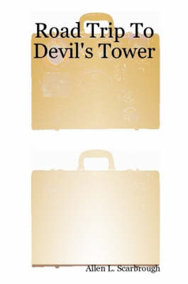 Road Trip To Devil's Tower (Paperback)