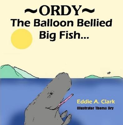 The Balloon-Bellied Big Fish (Paperback)