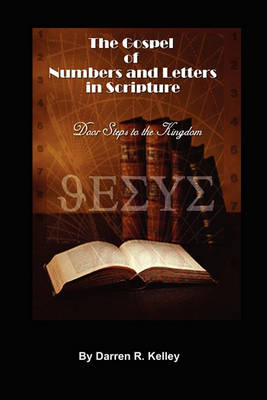 The Gospel of Numbers and Letters in Scripture (Paperback)