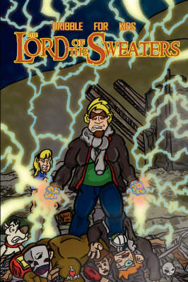 Dribble for Kids: The Lord of the Sweaters (Paperback)