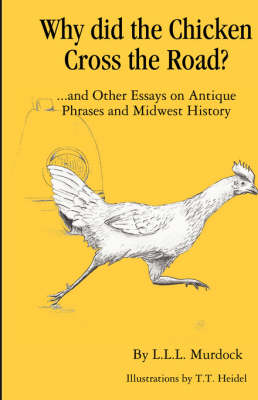 Why Did the Chicken Cross the Road? (Hardback)