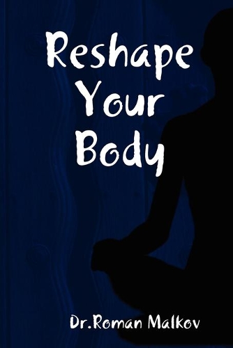 Reshape Your Body (Paperback)