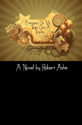 Everyone On My Team Gets A Trophy (Paperback)