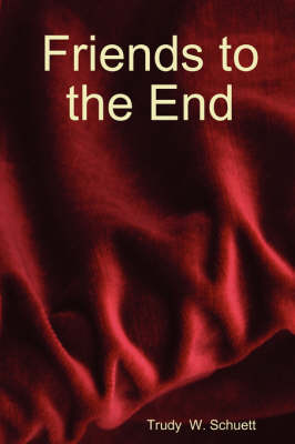 Friends to the End (Paperback)