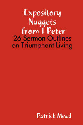 Expository Nuggets from 1 Peter (Paperback)