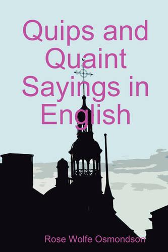 Quips and Quaint Sayings in English (Paperback)
