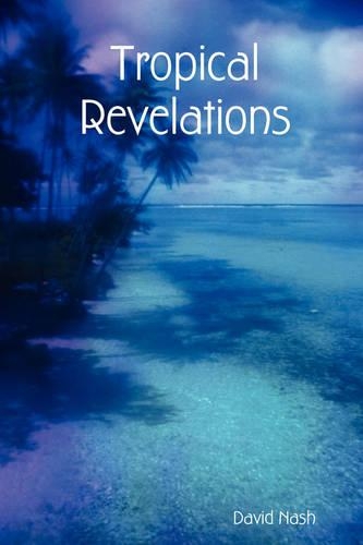 Tropical Revelations (Paperback)