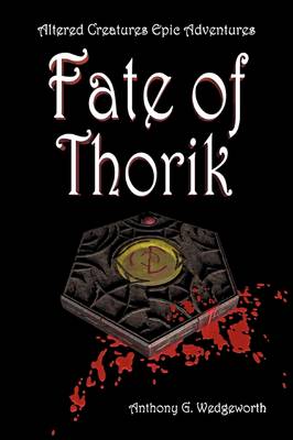 Altered Creatures: Fate of Thorik (Paperback)