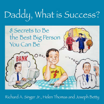 Daddy, What Is Success? (Paperback)