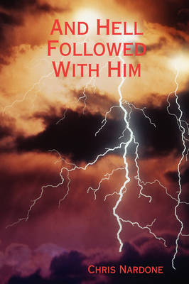 And Hell Followed With Him (Paperback)