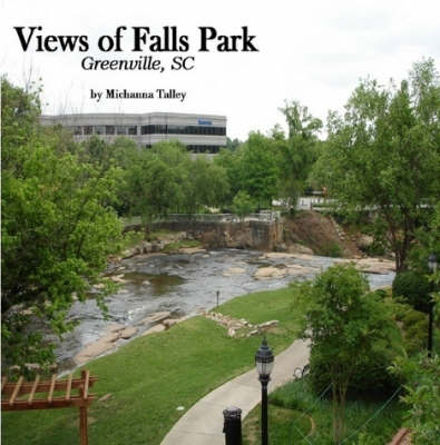Views of Falls Park; Greenville, SC (Paperback)