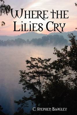 Where the Lilies Cry (Paperback)