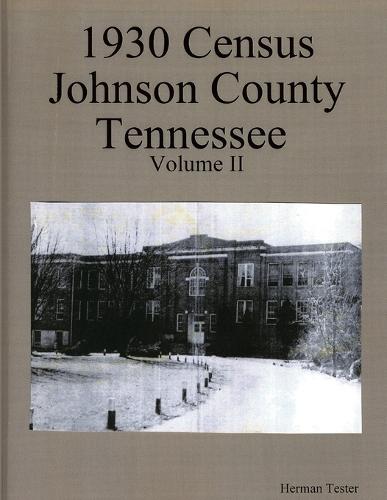 1930 Census Johnson County Tennessee Volume II (Paperback)