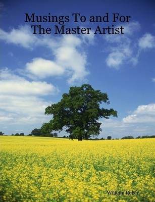 Musings To and For The Master Artist (Paperback)