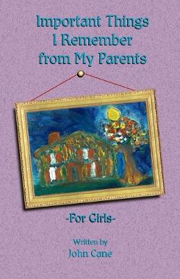 Important Things I Remember From My Parents For Girls (Paperback)