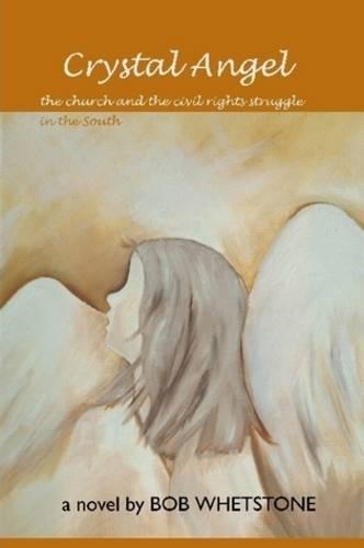 Crystal Angel:the Church and the Civil Rights Struggle in the South (Paperback)
