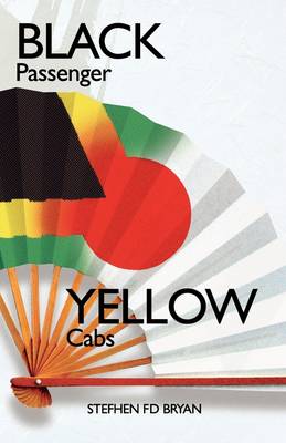 Black Passenger Yellow Cabs: Of Exile and Excess in Japan (Paperback)