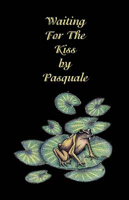 Waiting for the Kiss by Pasquale (Paperback)