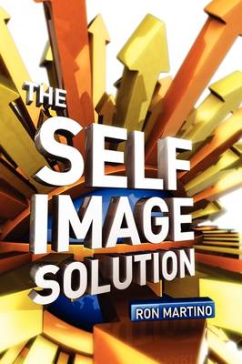 The Self Image Solution (Hardback)
