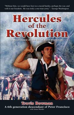 Hercules of the Revolution: A Novel Based on the Life of Peter Francisco (Paperback)