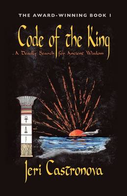 Code of the King: A Deadly Search for Ancient Wisdom - Award-Winning Book 1 of The Master of the Edge Supernatural Thriller Trilogy (Paperback)